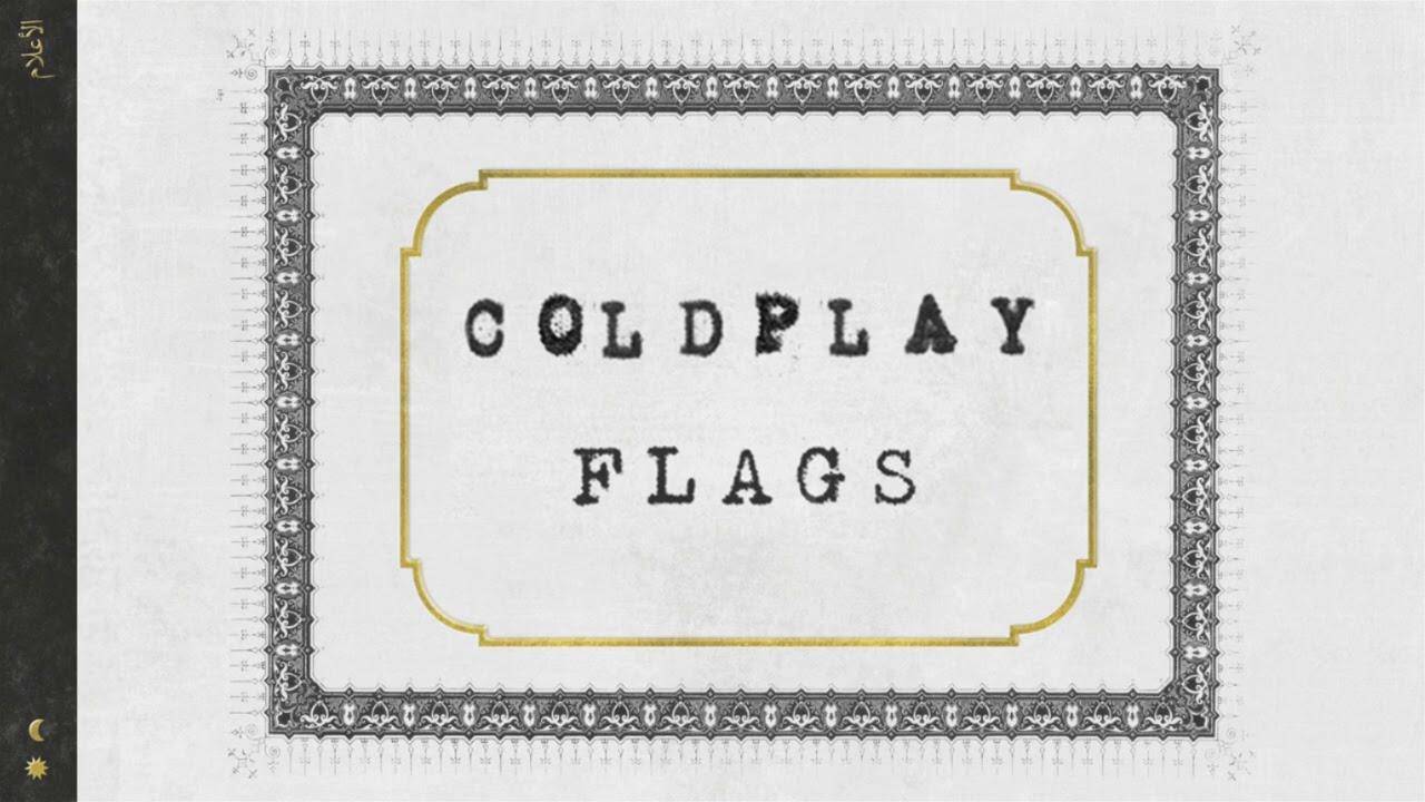 COLDPLAY LANZA "FLAGS", SU NUEVA CANCIÓN, EN PLATAFORMAS DIGITALES Coldplay-Flags