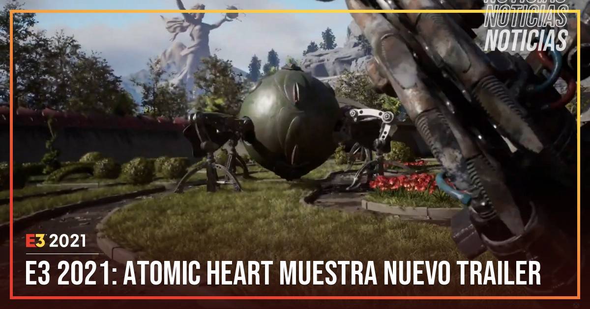 E3 2021: Atomic Heart Muestra Nuevo Trailer - No Somos Ñoños