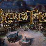 The Bard's Tale - Warlocks Of Largefearn