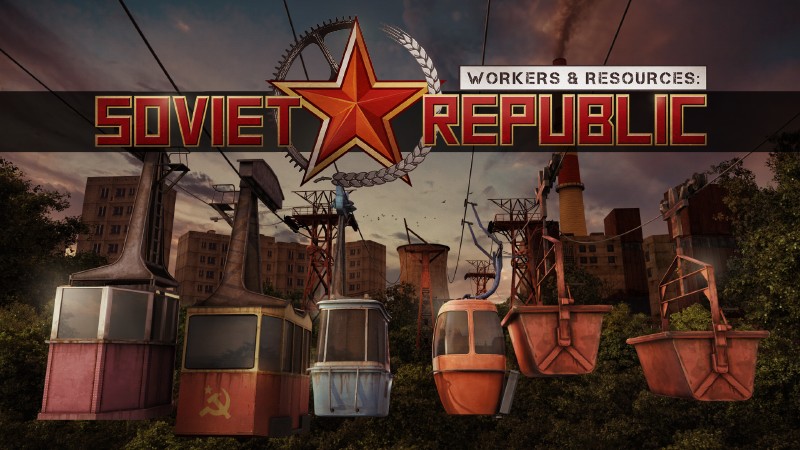 Workers & Resources: Soviet Republic llega la actualización Early Acces #9 con muchas novedades