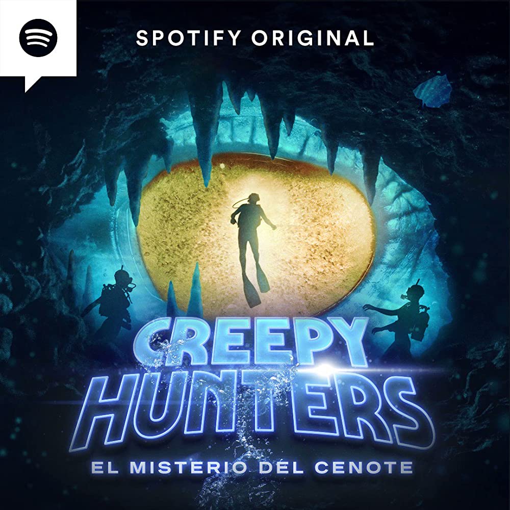Creepyhunters y el Misterio del Cenote es una producción original de Spotify qué nos lleva a la aventura de 4 amigos que al buscar un "challenge" se aventuran en momentos de terror, drama y mucho suspenso en la Rivera Maya