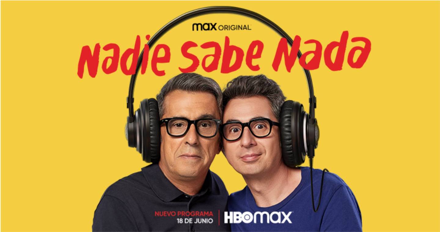 Nadie Sabe Nada El Podcast Más Escuchado De España Llega A HBO Max No Somos Ñoños