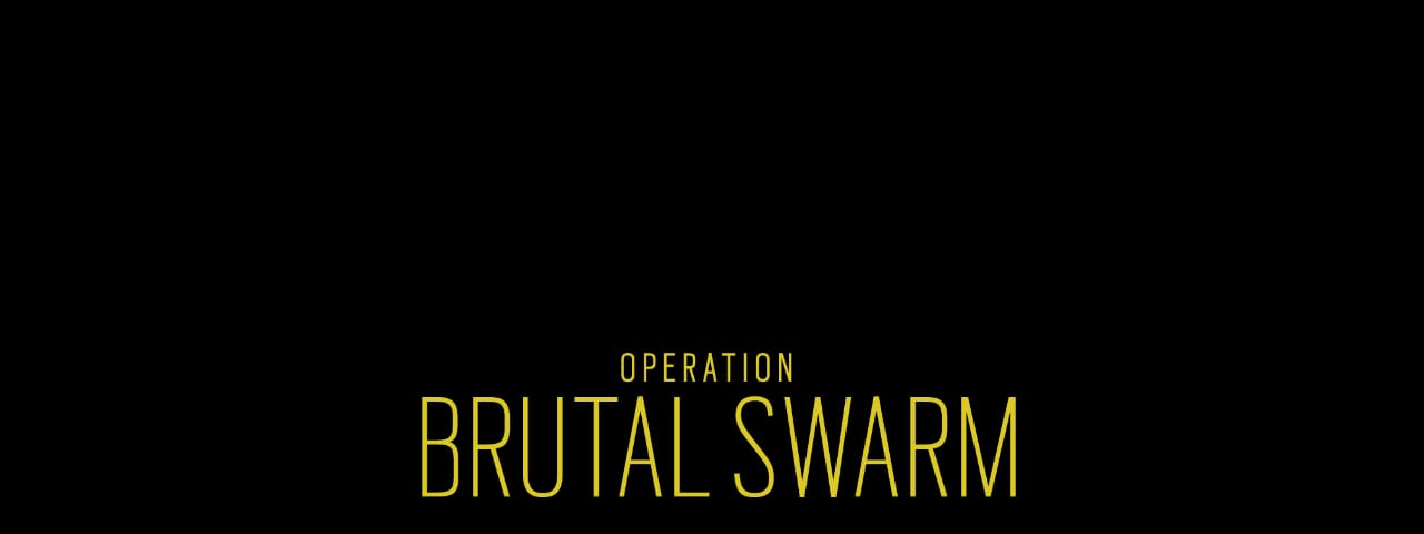 Rainbow Six Siege: Operation Brutal Swarm