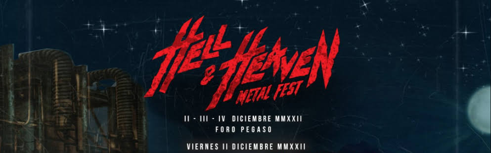 ¡Regresa el Hell & Heaven este 2, 3 y 4 de diciembre en el Foro Pegaso!