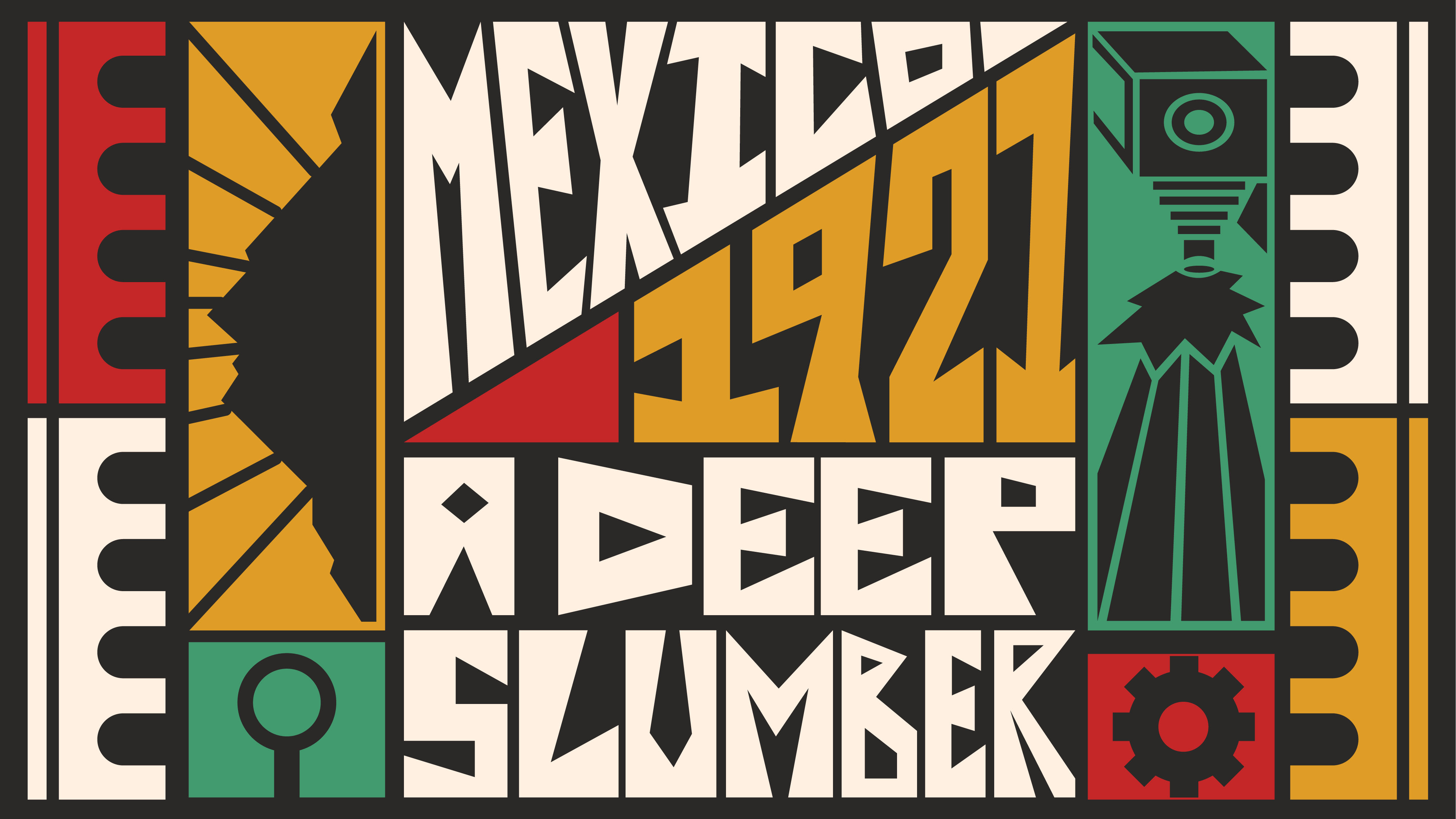 Mexico 1921: A Deep Slumber