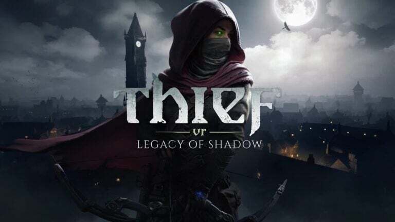 Thief VR: Legacy of Shadow ya tiene fecha de salida